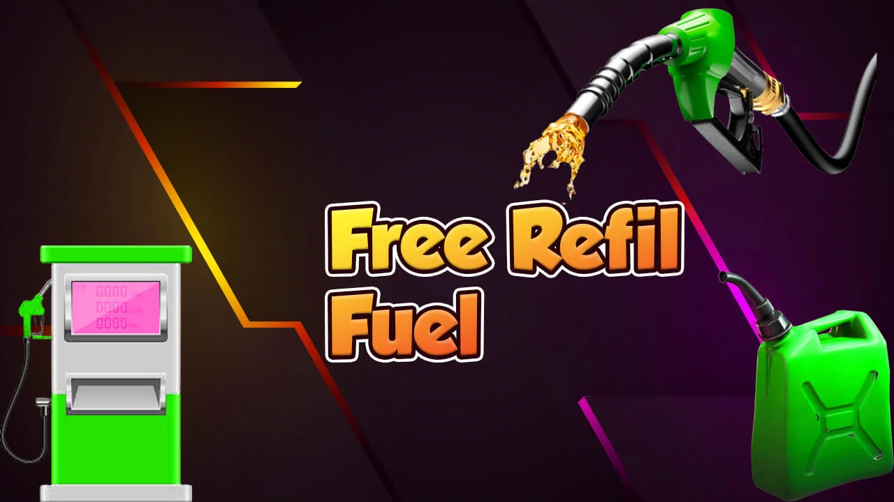 Free Refill fuel