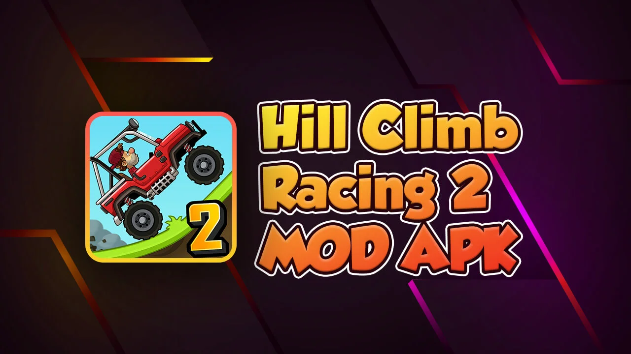 Hill Climb Racing 2 MOD APK V1.58.1 (Unlimited Money)